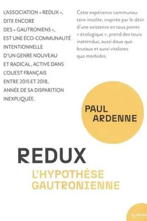 Redux. (L'hypothèse gautronienne), Paul Ardenne