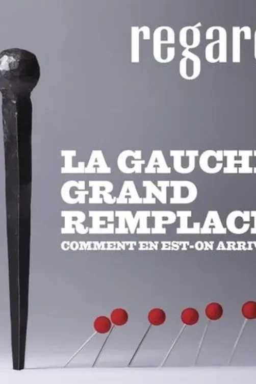 Regards N° 56, hiver 2021 : La gauche grand-remplacée, chronique d’une capitulation, Pierre Jacquemain