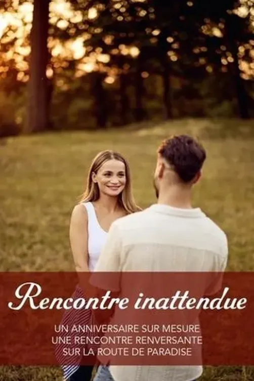 Rencontre inattendue. Un anniversaire sur mesure ; Une rencontre renversante ; Sur la route de Paradise, Christine Rimmer