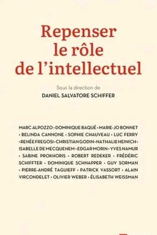Repenser le rôle de l'intellectuel, Daniel Salvatore Schiffer