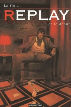 Replay Tome 3 : La fin et le début, David Sala