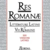RES ROMANAE. Littérature Latine et Vie Romaine, Jean Coffigniez