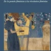 Restaurer l'avenir. De la pensée féministe à la révolution féminine, Eve de Dadelsen