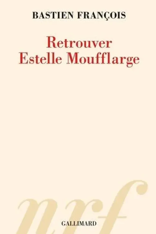 Retrouver Estelle Moufflarge, Bastien François