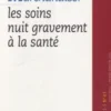 Revue du MAUSS N° 41, premier semestre 2013 : Marchandiser les soins nuit gravement à la santé, Alain Caillé