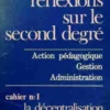 Réflexions sur le second degré n°1 : La décentralisation, Collectif