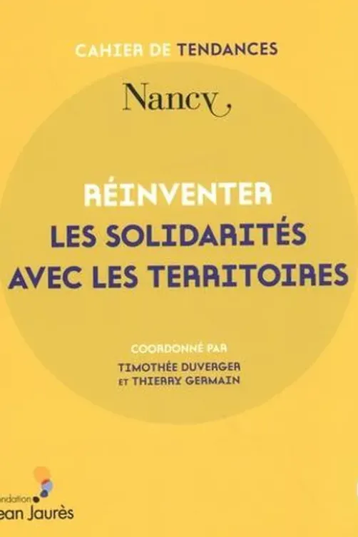 Réinventer les solidarités avec les territoires. Nancy, Timothée Duverger