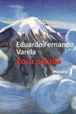 Roca pelada, Eduardo Fernando Varela