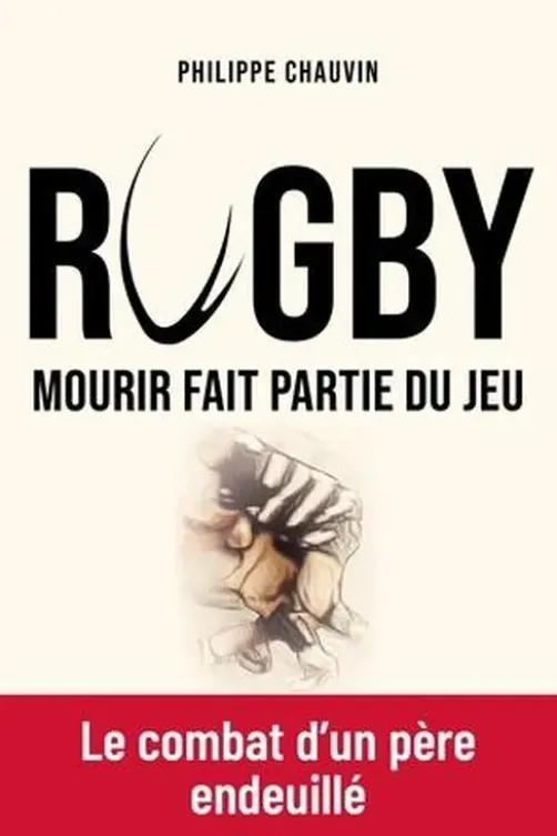 Rugby : mourir fait partie du jeu, Philippe Chauvin