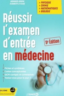 Réussir l'examen d'entrée en médecine. Physique, chimie, mathématiques, biologie, 5e édition, Mohamed Ayadim