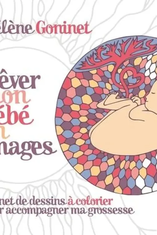 Rêver mon bébé en images, Hélène Goninet
