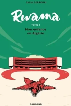 Rwama Tome 1 : Mon enfance en Algérie, Salim Zerrouki