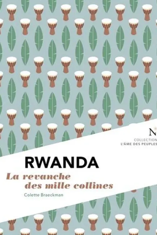 Rwanda. La revanche des mille collines, 2e édition, Colette Braeckman