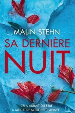 Sa dernière nuit, Malin Stehn