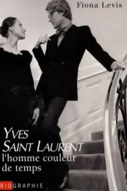 Saint Laurent, l'homme couleur de temps, Fiona Levis