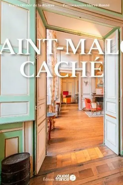 Saint-Malo caché, Olivier Chereil de la Rivière