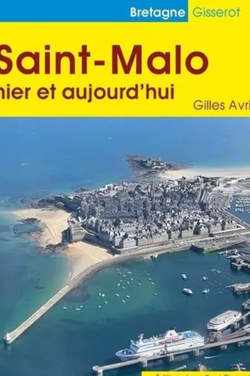 Saint-Malo hier et aujourd'hui, Gilles Avril