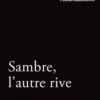 Sambre, l'autre rive. Défendre la défense : récit d'un procès hors norme, Margaux Mathieu