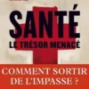 Santé, le trésor menacé, Antoine Vial