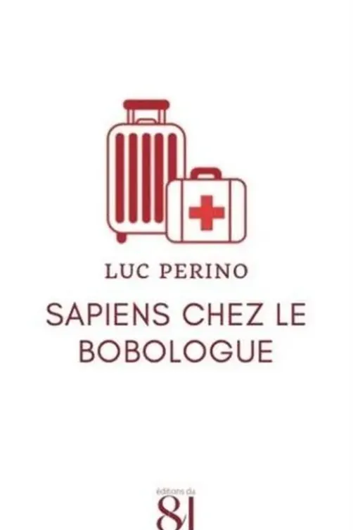Sapiens chez le bobologue. Edition, Luc Perino