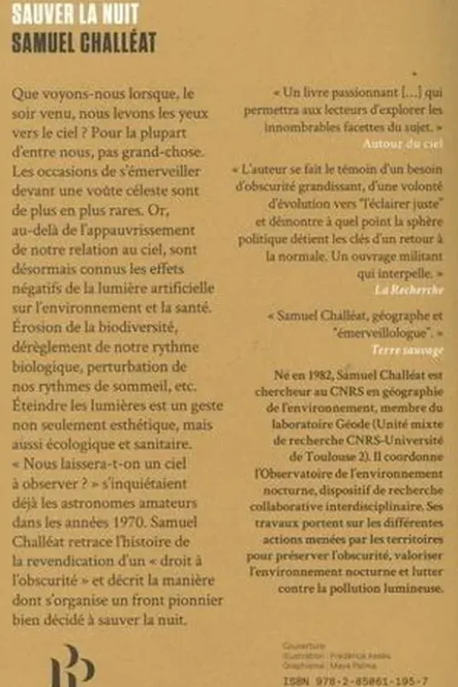 Sauver la nuit. Comment l'obscurité disparaît, ce que sa disparition fait au vivant, et comment la reconquérir, Samuel Challéat