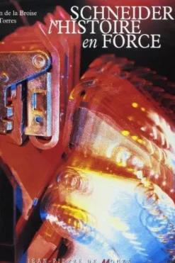 Schneider. L'histoire en force, Tristan Broise