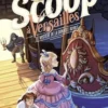 Scoop à Versailles Tome 3 : Le mystère de la gondole royale, Annie Pietri