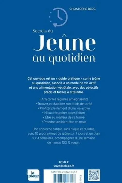 Secrets du jeûne au quotidien. Principes, bienfaits et programmes personnalisés, Christophe Berg