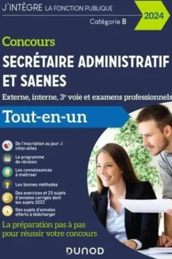 Secrétaire administratif et SAENES, externe, interne, 3e voie et examens professionnels, Catégorie B. Tout-en-un, Edition 2024, Sylvie Beyssade