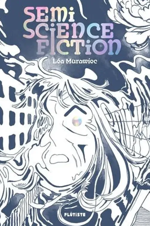 Semi-Science Fiction, Léa Murawiec