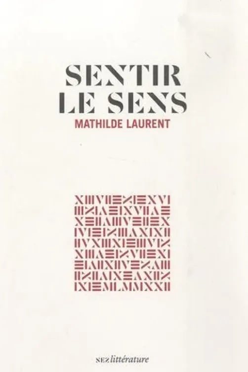 Sentir le sens, Mathilde Laurent