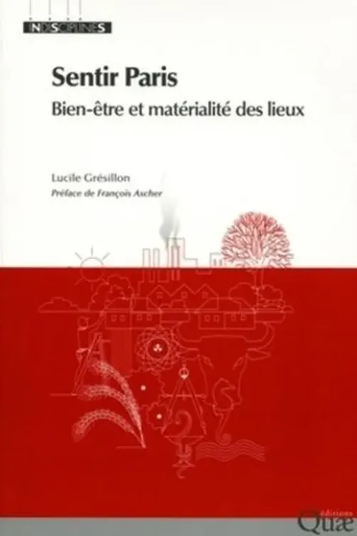 Sentir Paris. Bien-être et matérialité des lieux, Lucile Grésillon