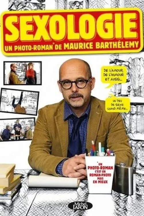 Sexologie. Un photo-roman de Maurice Barthélemy, Maurice Barthélémy