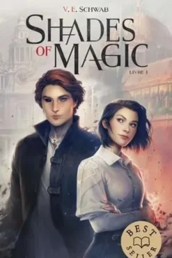 Shades of magic Tome 1, V. E. Schwab