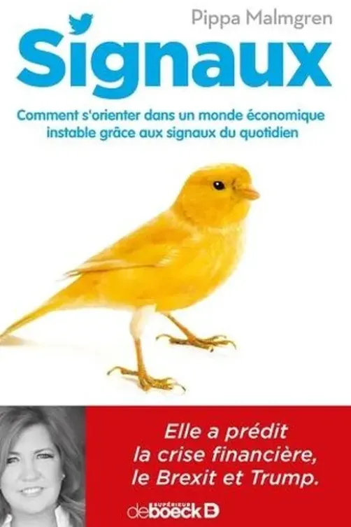 Signaux. Comment sorienter dans un monde économique instable grâce aux signaux du quotidien, Pippa Malmgren