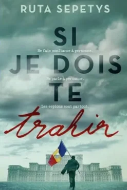 Si je dois te trahir, Ruta Sepetys