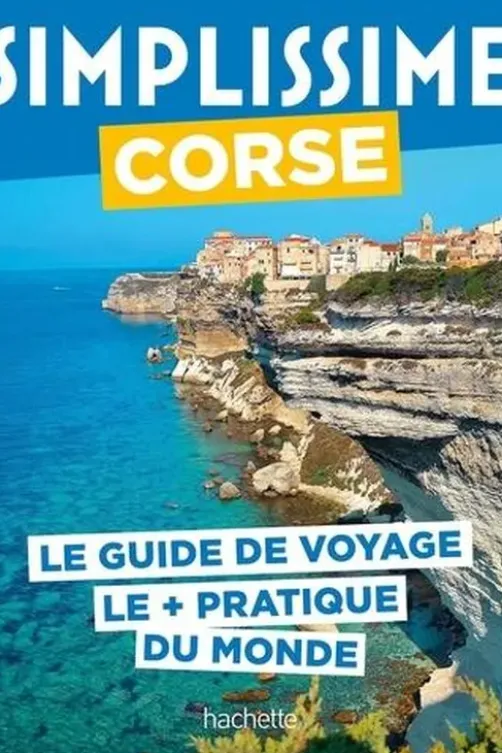 Simplissime Corse. Le guide de voyage le + pratique du monde, Pierre Pinelli