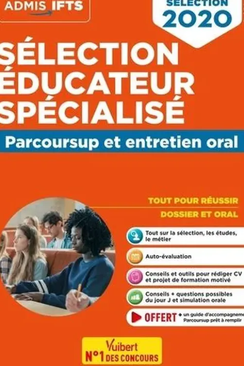 Sélection éducateur spécialisé. Parcoursup et entretien oral, Edition 2020, Marion Gauthier