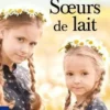 Soeurs de lait, Frédérique-Sophie Braize