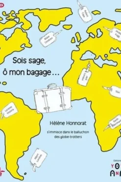 Sois sage, ô mon bagage..., Hélène Honnorat