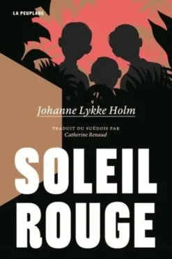 Soleil rouge, Johanne Lykke Holm