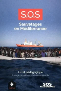 S.O.S. Sauvetages en Méditerranée. Livret pédagogique, Collectif