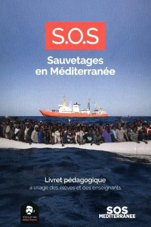 S.O.S. Sauvetages en Méditerranée. Livret pédagogique, Collectif