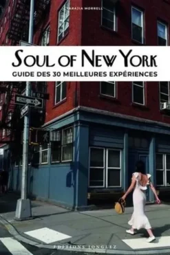 Soul of New York. Guide des 30 meilleures expériences, Tarajia Morell