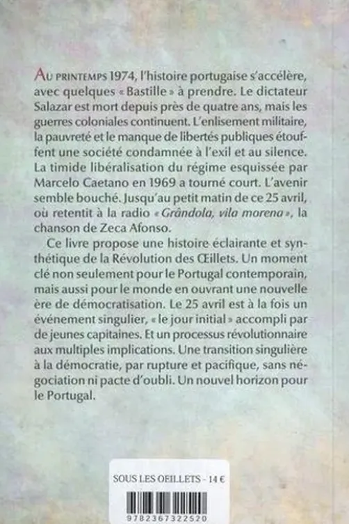 Sous les oeillets, la révolution. Le 25 avril au Portugal, Yves Léonard