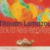 Sous les étoiles, Titouan Lamazou