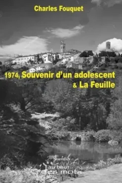 1974, Souvenirs d'un adolescent & La Feuille, Charles Fouquet