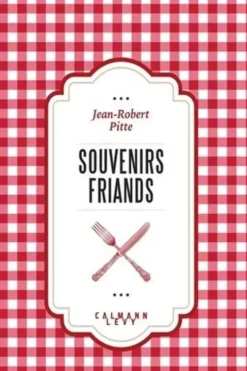Souvenirs friands, Jean-Robert Pitte