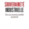 Souveraineté industrielle. Vers un nouveau modèle productif, Elie Cohen