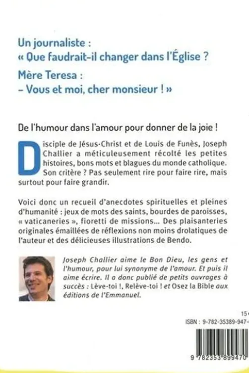Soyez toujours joyeux et riez sans cesse. 367 historiettes, blagues et autres bons mots spirituels, Joseph Challier
